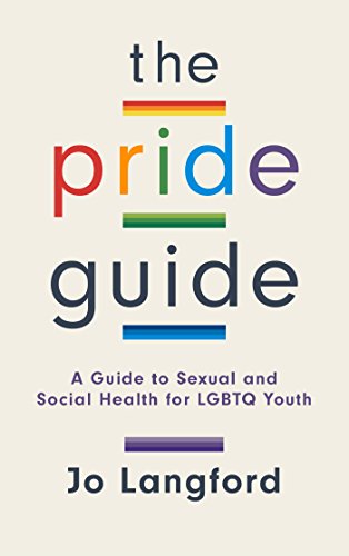 B.e.s.t The Pride Guide: A Guide to Sexual and Social Health for LGBTQ Youth TXT