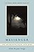 Messenger: New and Selected Poems 1976-2006