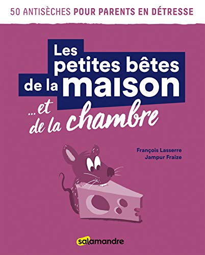Les petites bêtes de la maison... et de la chambre by Francois Lasserre