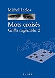 MOTS CROISES GRILLES CONFORTABLES 2 by 
