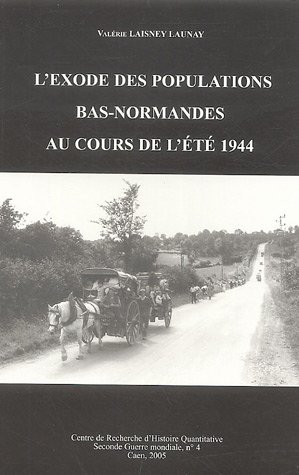 L' exode des populations bas-normandes au cours de l'été 1944