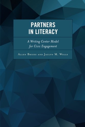 Download Partners in Literacy: A Writing Center Model for Civic Engagement