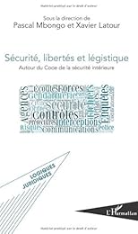 Sécurité, libertés et légistique