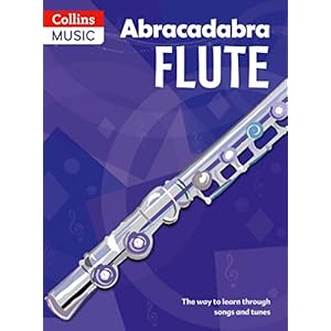 Abracadabra Flute (Pupil’s book): The Way to Learn Through Songs and Tunes