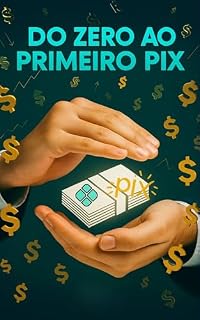 Do Zero ao Primeiro Pix: Seu Guia para Renda Online em 2025: Aprenda como ganhar seus primeiros R$ online com métodos simples, rápidos e reais — sem investimento e mesmo começando do zero.