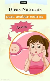 Livro Dicas Naturais para Acabar com as Acnes (Saúde e Bem Estar)