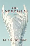 The Undressing: Poems by Li-Young Lee