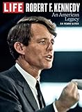 LIFE Robert F. Kennedy: An American Legacy, 50 Years Later