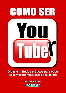 Livro Como Ser Youtuber: Dicas e métodos práticos para você se tornar um youtuber de sucesso (Popmidia)