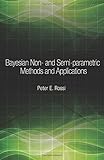 Bayesian Non- and Semi-parametric Methods and Applications (The Econometric and Tinbergen Institutes Lectures)