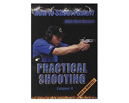 Practical Shooting, How to Shoot Faster, Vol. 4