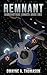 Remnant (Benefactors Legacy Book 1) by Dwayne A. Thomason