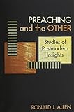Preaching and the Other: Studies of Postmodern Insights
