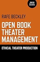 Open Book Theater Management: Ethical Theater Production