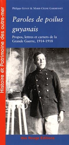 Paroles de poilus guyanais