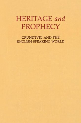 Heritage and Prophecy: Grundtvig and the English-speaking World by A. M. Allchin, David Jasper, Kenneth Stevenson