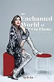 The Enchanted World of Twin Flame: Book One by Sylvia Escalante, Kim Cressell