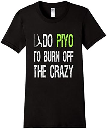 Women's I Do PIYO To Burn Off The CRAZY Large Black