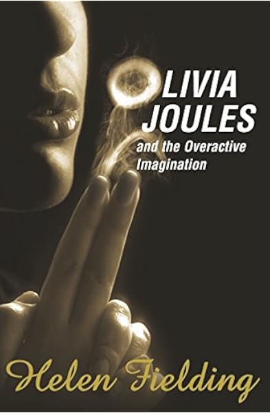 Olivia Joules And The Overactive Imagination 9780330432733 Fielding Helen Books Amazon Com