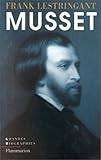 Alfred de Musset (Grandes biographies) (French Edition) by 