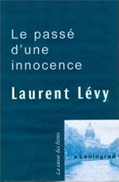 Le  passé d'une innocence ou Le voyage à Léningrad