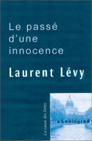 Le  passé d'une innocence ou Le voyage à Léningrad