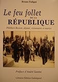 Le feu follet de la République: Philibert Besson, député, visionnaire et martyr (French Editio by