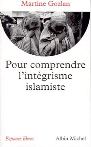 Pour comprendre l'intégrisme islamique