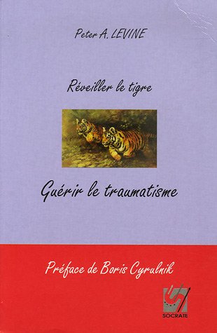 Réveiller le tigre, guérir le traumatisme