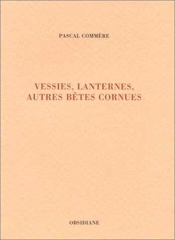 Vessies, lanternes, autres bêtes cornues