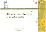 Stimuler la créativité: ... de votre équipe (EYROLLES) (French Edition) by 