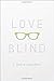 Love Blind