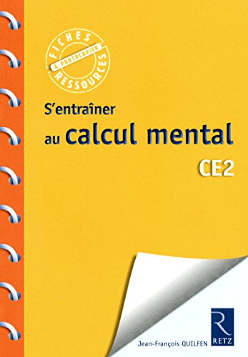 S'entraîner au calcul mental CE2 by Jean-François Quilfen