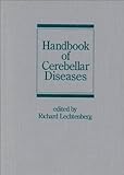 Handbook of Cerebellar Diseases, Lechtenberg, Richard, 0824787765