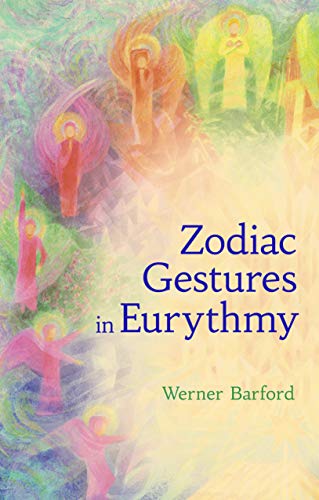The Zodiac Gestures in Eurythmy by Werner Barfod