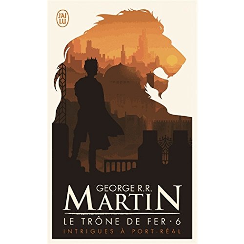 Le trône de fer, tome 6 : Intrigues à Port-Réal