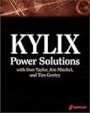 Kylix Power Solutions with Don Taylor, Jim Mischel, & Tim Gentry by Don Taylor, Jim Mischel