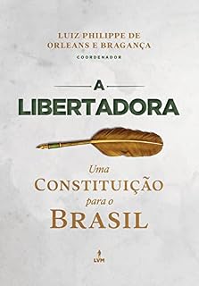 Livro A Libertadora: Uma Constituição para o Brasil