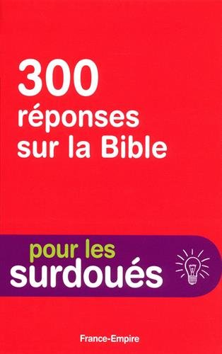 300 réponses sur la Bible