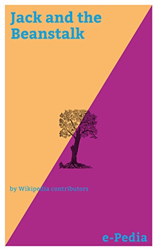 e-Pedia: Jack and the Beanstalk: "Jack and the Beanstalk" is an English fairy tale