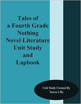 Tales Of A Fourth Grade Nothing Novel Literature Unit Study And Lapbook Lilly Teresa Ives 9781499313567 Amazon Com Books