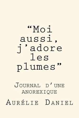 Download 'Moi aussi, j'adore les plumes' - Journal d'une anorexique PDF