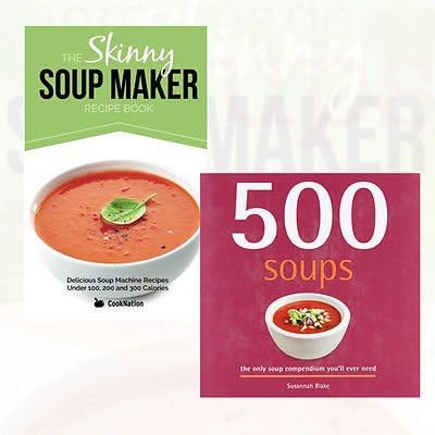 The Skinny Soup Maker Recipe Book and 500 Soups Collection 2 Books Bundle (Delicious Low Calorie, Healthy and Simple Soup Machine Recipes Under 100, 200 and 300 Calories. Perfect For Any Diet and Weight Loss Plan,500 Soups [Hardcover]) Paperback – 1 Jan. 2016
