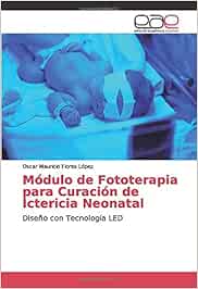 Módulo de Fototerapia para Curación de Ictericia Neonatal: Diseño con Tecnología LED