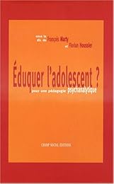 Éduquer l'adolescent ?