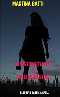 Livro OBSESSIVOS & PERIGOSOS