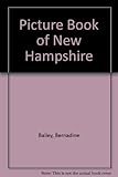 Front cover for the book Picture Book of New Hampshire by Bernadine Bailey