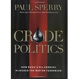 Crude Politics : How Bush's Oil Cronies Hijacked the War on Terrorism