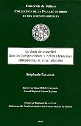 Le  droit de propriété dans les jurisprudences suprêmes françaises, européennes et internationales