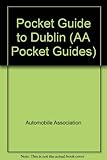 Front cover for the book Pocket Guide to Dublin (AA Pocket Guides) by Automobile Association